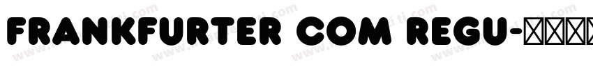 Frankfurter Com Regu字体转换